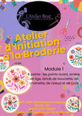 Atelier Broderie - Initiation Module 1